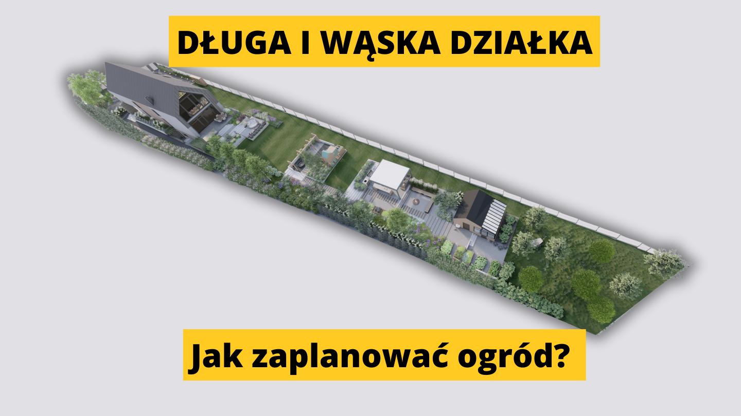 Ogród na wąskiej działce, jak zaplanować i zaprojektować?