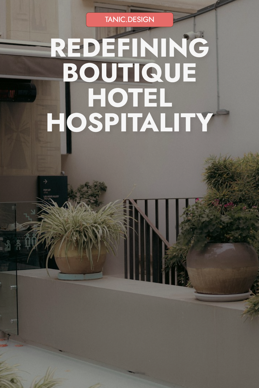 Guide to Boutique Hotel Hospitality