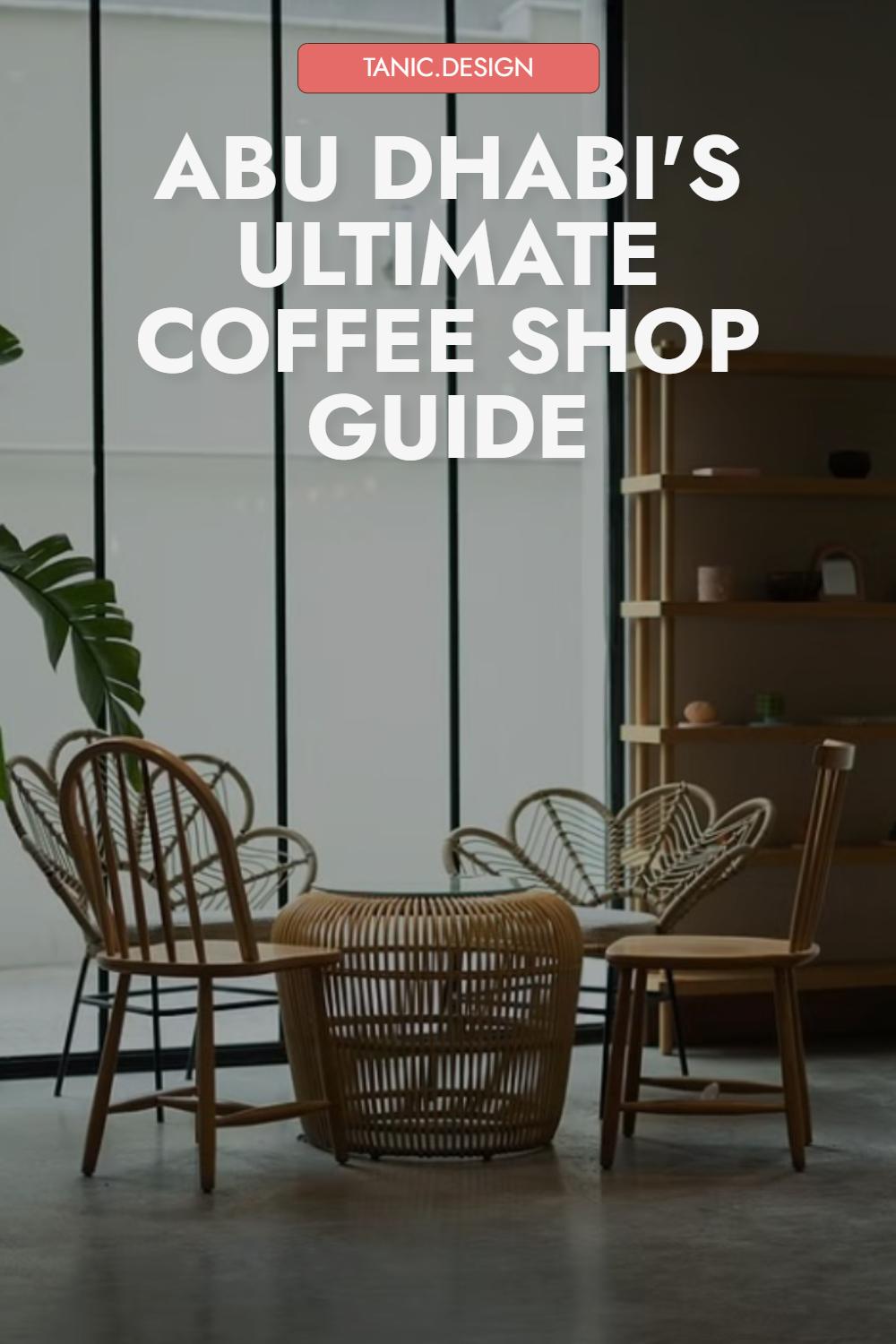 The ultimate guide to coffee shop interior design in Abu Dhabi.