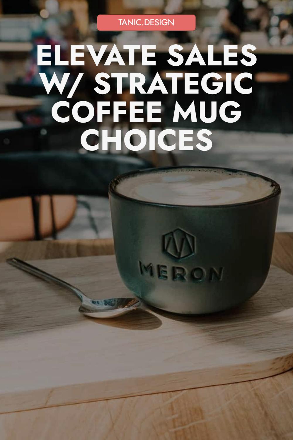 Selecting the right coffee mug can significantly boost your sales