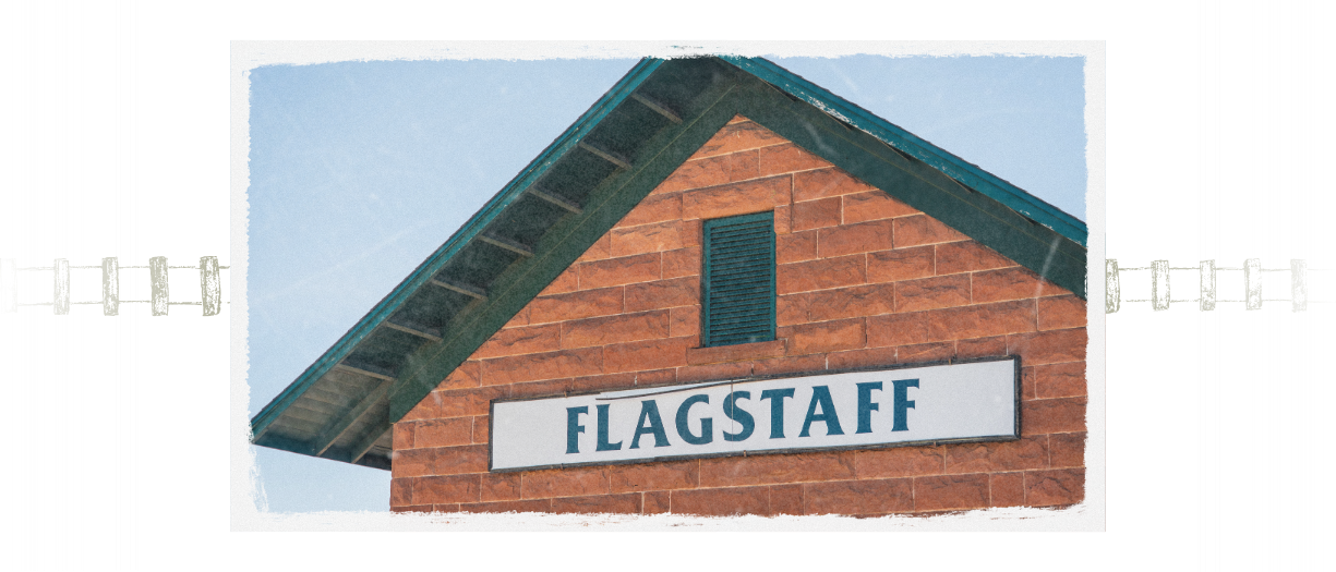 Flagstaff Station Your Starting Point for AZ Adventures
