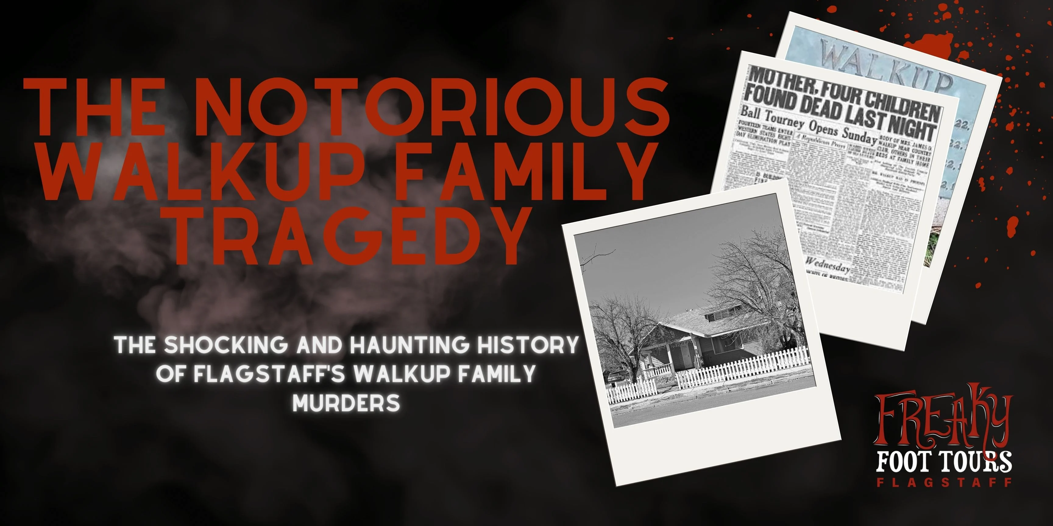 The Notorious Walkup Family Tragedy