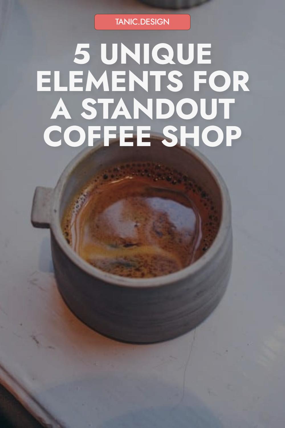 Strategies for Creating a Unique Coffee Shop